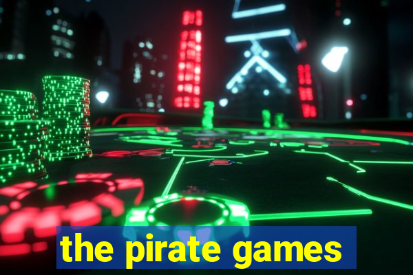 the pirate games